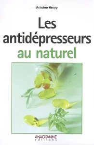 Antidépresseurs au naturel (Les)