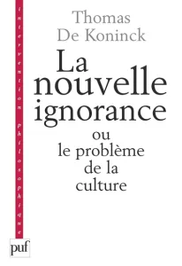 nouvelle ignorance et le problème de la culture (La)