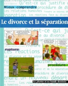 Divorce et la séparation (Le)