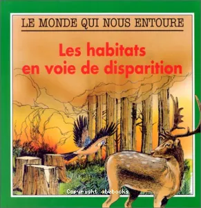 Habitats en voie de disparition (Les)