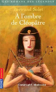 A l'ombre de Cléopâtre