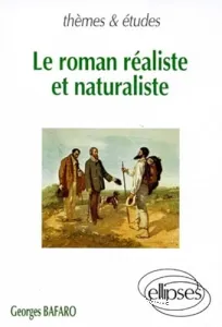 roman réaliste et naturaliste (Le)