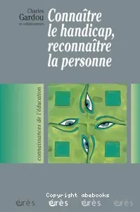 Connaître le handicap, reconnaître la personne