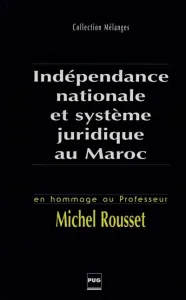 Indépendance nationale et système juridique au Maroc