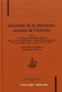 Amoralité de la littérature, morales de l'écrivain