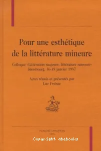 Pour une esthétique de la littérature mineure