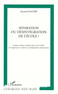 Séparation et désintégration de l'école ?