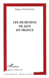 Musiciens de jazz en France (Les)