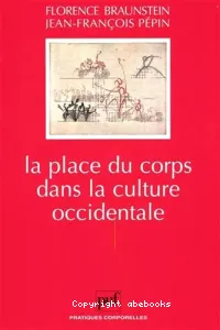 Place du corps dans la culture occidentale (La)