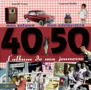 Album de ma jeunesse, 40-50 (L')