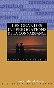 Grandes interrogations de la connaissance (Les)