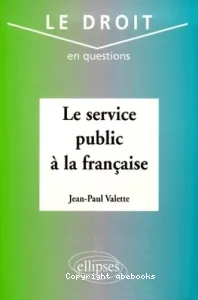 Service public à la française (Le)