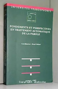 Fondements et perspectives en traitement automatique de la parole