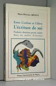 Entre l'enfant et l'élève l'écriture de soi