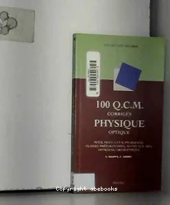 100 Q.C.M.corrigés de physique optique