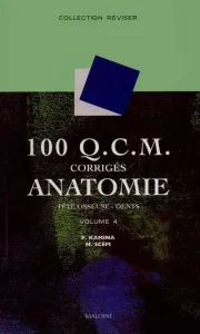 100 Q.C.M. corrigés anatomie