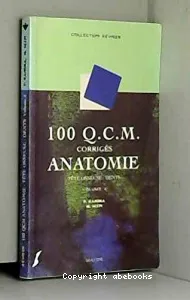 100 Q.C.M. corrigés anatomie