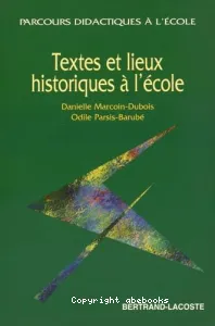 Textes et lieux historiques à l'école