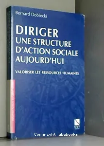 Diriger une structure d'action sociale aujourd'hui