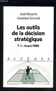 outils de la décision stratégique (Les)