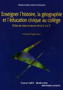 Enseigner l'histoire, la géographie et l'éducation civique au collège