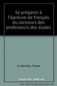 Sepréparer à l'épreuve de français du concours des professeurs des écoles