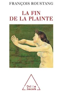 fin de la plainte (La)