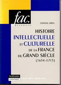 Histoire intellectuelle et culturelle de la France du Grand Siècle