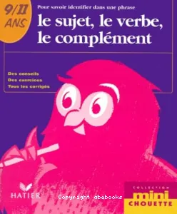 Le sujet, le verbe, le complément