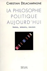 Philosophie politique aujourd'hui (La)