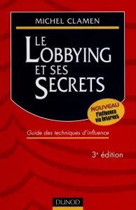 Lobbying et ses secrets (Le)