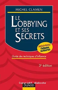 Lobbying et ses secrets (Le)