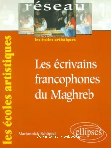 écrivains francophones du Maghreb (Les)