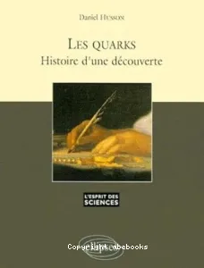 Quarks histoire d'une découverte