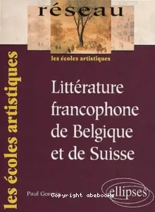 Littérature francophone de Belgique et de Suisse