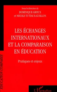 échanges internationaux et la comparaison en éducation (Les)