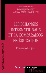 échanges internationaux et la comparaison en éducation (Les)