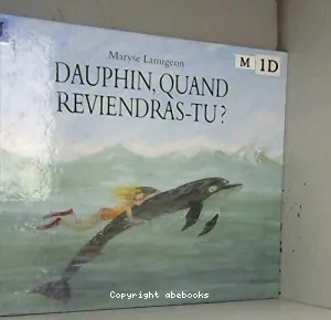 Dauphin, quand reviendras-tu ?