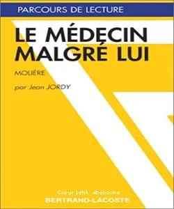 Médecin malgré lui, Molière