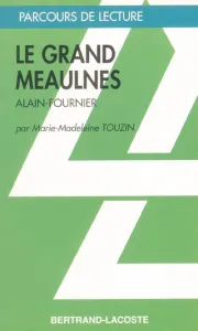 Grand meaulnes, Alain-Fournier (Le)