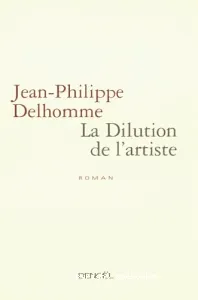 Dilution de l'artiste (La)