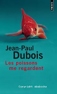 Poissons me regardent (Les)