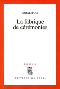 Fabrique de cérémonies (La)