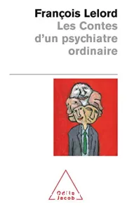 Contes d'un psychiatre ordinaire (Les)