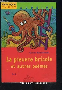 Pieuvre bricole et autres poèmes (La)