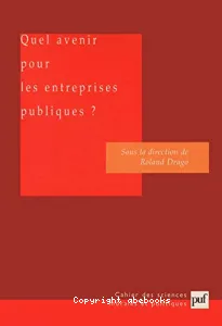 Quel avenir pour les entreprises publiques ?