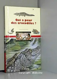 Qui a peur des crocodiles ?