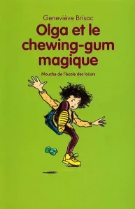 Olga et le chewing-gum magique