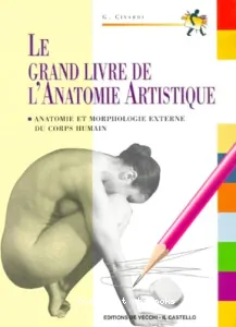 grand livre de l'anatomie artistique (Le)