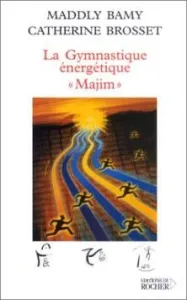 Gymnastique énegétique (Le) ; Majim (le)